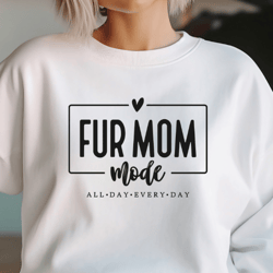 Fur Mom Mode Svg Png Files, Dog mom gifts, Cat Mom Gifts, Dog Mama Svg, Cat Mom Svg, Pet Svg, Dog Lover Svg, Fur Mom Svg
