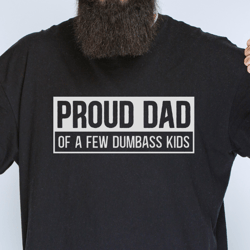 Proud Dad Svg Png Files, Dad Svg, Funny Dad Svg, Fathers Day Svg, Dad Quote Svg, Dad Cut Files, Gift for Dad, Dad Shirt