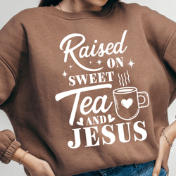 Raised On Sweet Tea and Jesus Svg, Tea Lover Gift, Love Like Jesus Shirt, Jesus Loves You, Svg Files for Cricut Silhouet
