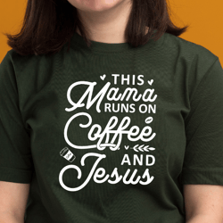 This Mama Runs on Coffee and Jesus Svg, Mom Life svg, Coffee Lover Gifts, Jesus Loves You, Christian Coffee Mug
