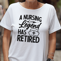 A Nursing Legend Has Retired Svg, Retired Nurse svg, Retired Nurse gift, RN Svg, Retired Nurse Shirt, Nurse Christmas
