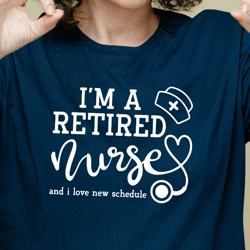 I Am A Retired Nurse Svg, Retired Nurse svg, Retired Nurse gift, RN Svg, Retired Nurse Shirt, Nurse Christmas Svg