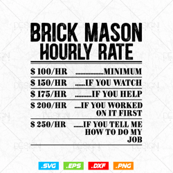 Funny Brick Mason Hourly Rate Bricklayer Labor Rates Svg Png, Mason life, Construction Svg, SVG Files for Cricut