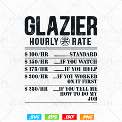 Funny Glazier Hourly Rate Labor Rates Co-workers Svg Png, Fathers Day Svg, Window Fitter, Glazer, Glass Worker, Svg File