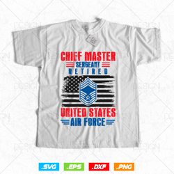 Chief Master Sergeant Retired Air Force Retirement Svg Png, USA Flag Svg, Air Force Tshirt, Svg Files for Cricut, Instan
