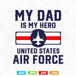 My Dad Is My Hero United States Air Force Vintage Svg, Proud Dad U.S. Air Force Stars Air Force, Fathers Day Svg