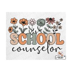 School Counselor Floral SVG, School Staff SVG, Counselor Gift, Back To School SVg, Teacher Gift, Retro Floral Svg for fi