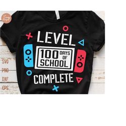 Level 100 Days of School Completed Svg, Happy 100 Days of School Svg, 100 Days Video Game Svg, 100 Days Gamer Boys Shirt