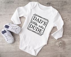 Dad's little dude svg,png,eps,jpg,pdf Files for cutting machines/onesie,svg,png/baby boy onsie svg/baby boy,svg,png/