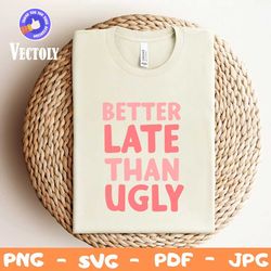 Better Late Than Ugly Quote Motel Keychain SVG PNG DXF  Retro Hotel Keyring Template Design Svg, Cutting File Design