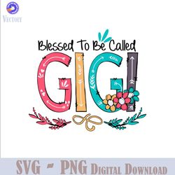 Retro Blessed To Be Called Gigi Mothers Day SVG