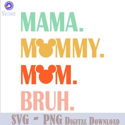 Mouse Mama Mommy Mom Bruh Mothers Day SVG
