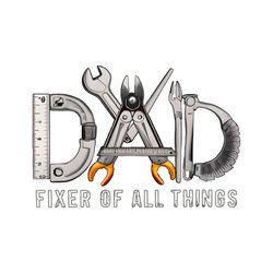 Dad Fixer Of All Things Funny Dad Life PNG