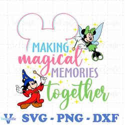 Disney Making Magical Memories Together SVG