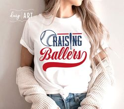 Raising Ballers SVG, Png Dxf Eps Ai, Baseball svg, Baseball Mom svg, Baseball Dad svg, Raising Ballers Shirt, Cricut Cut