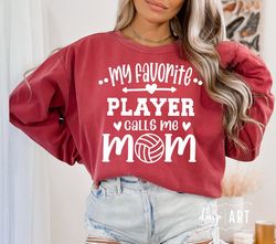 Volleyball Mom SVG PNG, My Favorite Player Calls Me Mom, Volleyball Mom Gift, Cute Mom Gift, Game Day Shirt, Volleyball