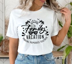 Family Vacation 2023 SVG PNG, Making Memories Together svg, Family Beach Vacation svg, Vacay Mode On svg,Vacation svg,Fa