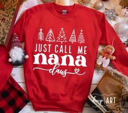 Just Call Me Nana Claus SVG,Nana Claus svg,Christmas svg,Christmas Shirt svg,Cricut,Christmas Grandma svg,Funny Christma