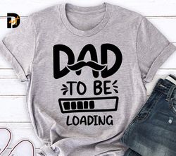 Dad to be svg SVG, Dad loading svg, daddy svg, new dad svg,Dad to be loading svg, Baby shower svg, Cricut svg,baby svg,