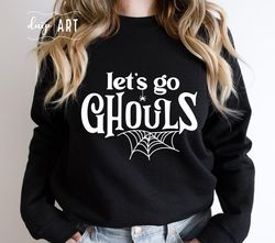 Lets Go Ghouls SVG, Ghouls svg, Halloween svg, Spooky svg,Halloween Shirt svg, Lets Go Girls, Funny Halloween svg, Spide