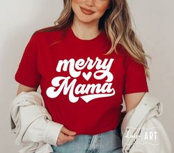 Merry Mama SVG PNG, ChristsMerry Christmas svg, Christmas svg, Christmas Mama svg, Mama Shirt, Christmas Shi