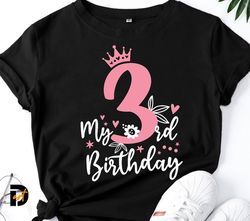 my 3rd birthday svg, my third birthday svg, 3 years old, baby birthday,cricut svg ,3rd birthday svg, birthday girl svg,