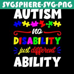 Autism No Disability Just Different Ability Svg, Trending Svg, Autism Svg, Autism Love Svg, Autism Puzzle Svg, Autism He