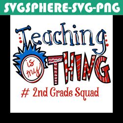 2nd Grade Teacher Svg, Dr Seuss Svg, Teacher Svg, 2nd Grade Squad Svg, 2nd Grade Svg, 2nd Grade Student Svg, Teacher Gif