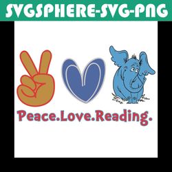 Peace Love Reading Dr Seuss Svg, Dr Seuss Svg, Peace Love Dr Seuss, Love Reading Svg, Reading Svg, Reading Dr Seuss, Dr