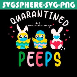 Quarantined Peeps Svg, Easter Svg, Happy Easter Svg, Quarantine Easter Svg, Peeps Svg, Easter Peeps Svg, Easter 2021 Svg