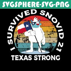 I Survived Snovid21 Texas Strong Svg, Trending Svg, Texas Snow Storm Svg, Texas Storm Svg, Snovid 21 Svg, I Survived Svg