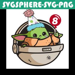Baby Yoda 8th Birthday Svg, Birthday Svg, Baby Yoda Svg, Cute Yoda Svg, Baby Yoda Birthday Svg, 8th Birthday Svg, Happy