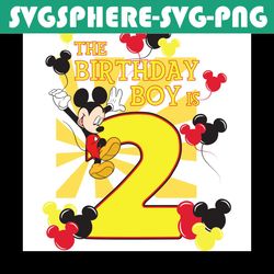 The Birthday Boy Is 2 Mickey Birthday Svg, Birthday Svg, 2nd Birthday Svg, Mickey Birthday Svg, Birthday Boy Svg, Mickey