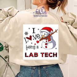 I Love Being A Lab Tech Svg, Christmas Svg, Xmas Svg, Christmas Gift, Snowman Svg, Career Svg, Jobs Svg, Being A Lab Tec
