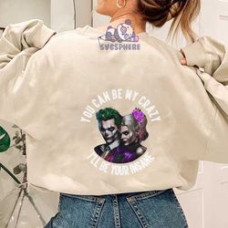 Harley Joker love png Be my Crazy Be your insane Harley Quinn Joker Inspired DTF Download for Dark Garments