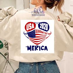 USA 2020 quarantine merica, quarantine indenpendence day, quarantine svg,4th of july svg, independence day,american flag