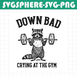 Down Bad Crying At The Gym Racoon Meme SVG