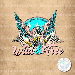 Wild and Free Eagle freedom| Retro Sublimation, Western PNG, Designs Downloads, PNG Clipart, Shirt Design, Sublimation D