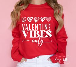 Valentine Vibes Only SVG, Valentine's Day svg, Hello Valentine svg, Valentine Shirt, Teacher Valentine, Valentine svg, L