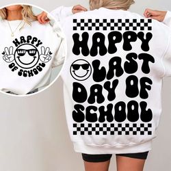 Happy Last Day of School SVG, End of School Svg, Summer Break Svg, Graduation, Teacher Last Day Shirt, Digital Download