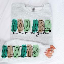 You Are Enough Always PNG, Boho Self Love PNG, Motivational Sleeve Shirt png, Boho Quote Self Care png, Positive quote p
