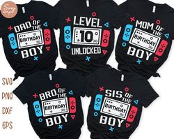Level 10 Unlocked Birthday Family Svg Bundle, 10th Birthday Boy Gamer Svg, 10th Birthday Gaming Shirt Svg, Family Matchi