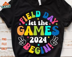 Let the Games Begin Field Day 2024 Svg, Field Day Svg, Field Day Vibes Svg, Last Day of School, Field Trip Vibes Svg, Fi