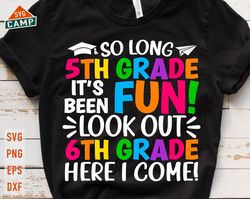 So Long 5th Grade svg, Fifth Grade Graduation svg, Last Day of School svg, 5th Grade svg, End of school svg, 5th Grade G