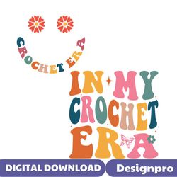Funny In My Crochet Era SVG Cutting Digital File