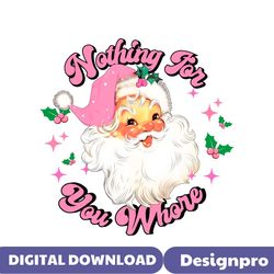 Pink Santa Nothing For You Whore PNG Download File