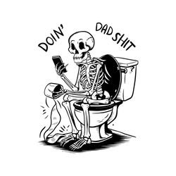 Retro Skeleton Doin Dad Shit SVG