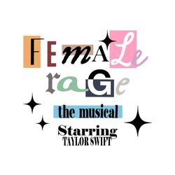 Female Rage The Musical Starring Taylor Swift SVG