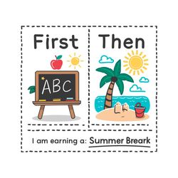 First Teach Then Beach Earning A Summer Break SVG