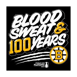 Blood Sweet And 100 Years Bruins Stanley Cup Playoffs SVG